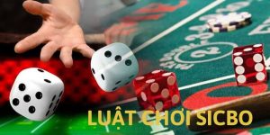 Luật Chơi Sicbo - Bí Quyết Ôm Trọn Phần Thưởng Từ Cao Thủ